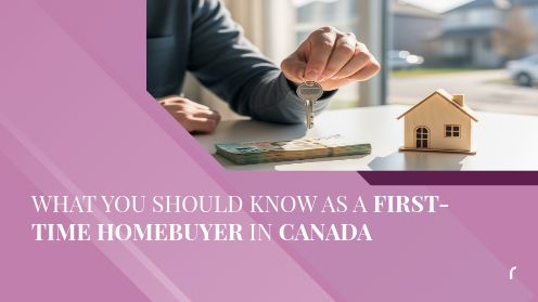 What You Should Know as a First-Time Homebuyer in Canada | Discover your path to homeownership with me today.
