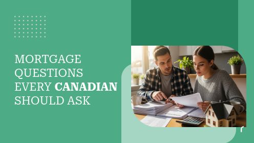 Mortgage Questions Every Canadian Should Ask | Discover your path to homeownership with me today.